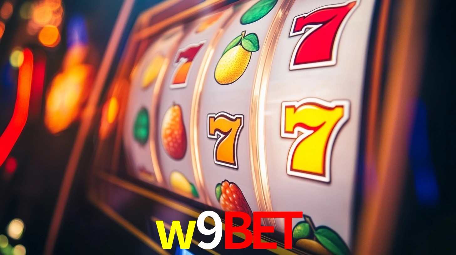Explore as vantagens do w9bet: serviço profissional e confiabilidade